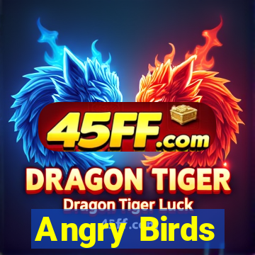 Angry Birds